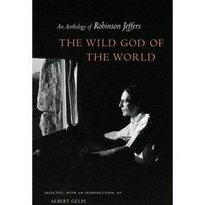 The Wild God of the World - by  Robinson Jeffers (Paperback) - 1 of 1