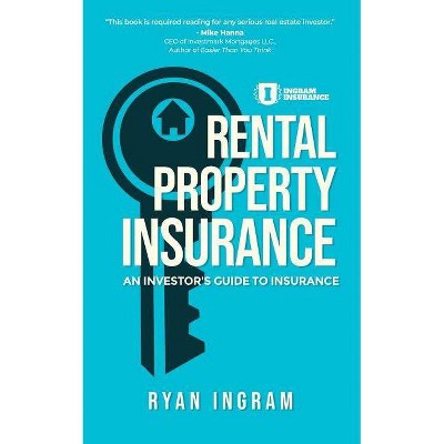 Rental Property Insurance - by  Ryan A Ingram (Paperback)