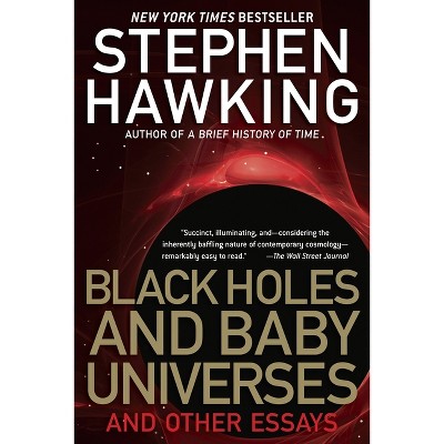 Black Holes and Baby Universes - by  Stephen Hawking (Paperback)