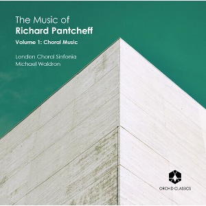Pantcheff & London Choral Sinfonia & Waldron - Music of Richard Pantcheff 1 (CD) - 1 of 1