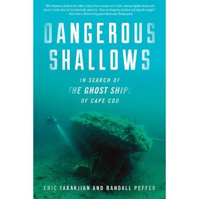 Dangerous Shallows - by  Eric Takakjian & Randall Peffer (Paperback)