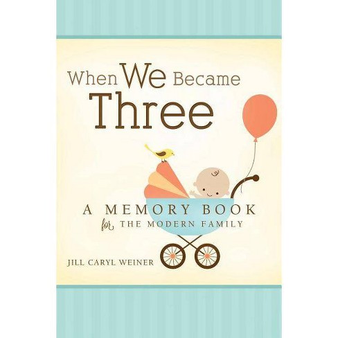 When We Became Three - by  Jill Caryl Weiner (Hardcover) - image 1 of 1
