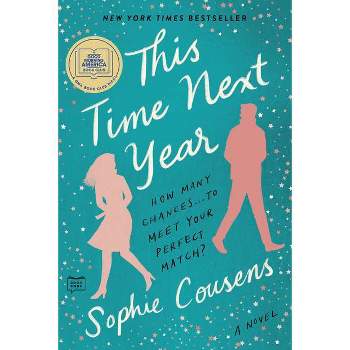 This Time Next Year - by Sophie Cousens (Paperback)
