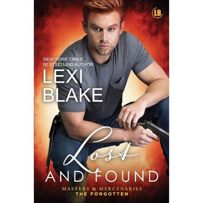 Lost and Found - (Masters and Mercenaries: The Forgotten) by  Lexi Blake (Paperback)