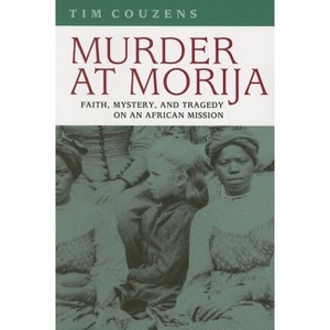Murder at Morija - (Reconsiderations in Southern African History) by  Tim Couzens (Paperback) - 1 of 1