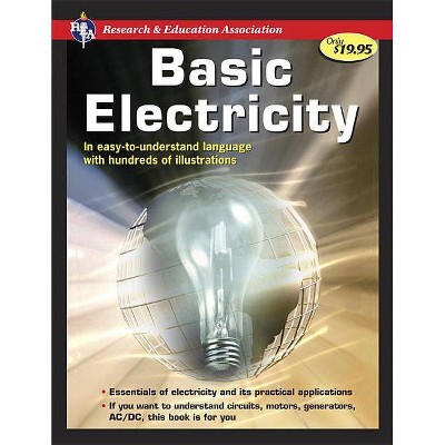 Handbook of Basic Electricity - (Science Learning and Practice) by  U S Naval Personnel & The Editors of Rea (Paperback)