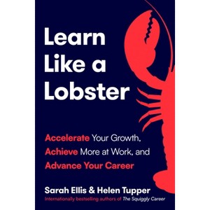 Learn Like a Lobster - by  Sarah Ellis & Helen Tupper (Hardcover) - 1 of 1