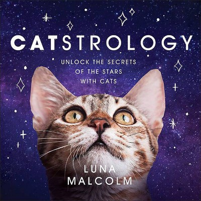 Catstrology - by Luna Malcolm (Hardcover)