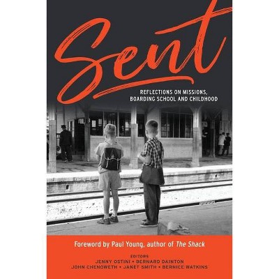 Sent - by  John Chenoweth & Jenny Ostini & Bernard Dainton (Paperback)