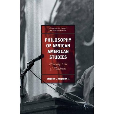 African American Philosophy and the African Diaspora - by  Stephen Ferguson (Paperback)