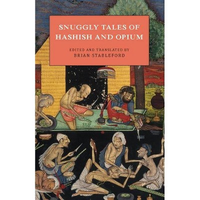 Snuggly Tales of Hashish and Opium - by  Brian Stableford (Paperback)