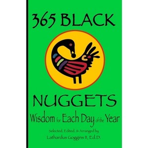 365 Black Nuggets - by  Lathardus Goggins (Paperback) - 1 of 1