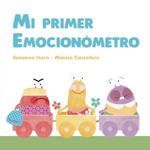 Mi Primer Emocionómetro - by  Susanna Isern (Board Book) - 1 of 1