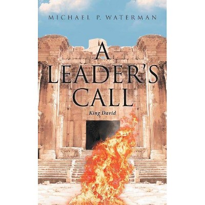 A Leader's Call - by  Michael P Waterman (Hardcover)