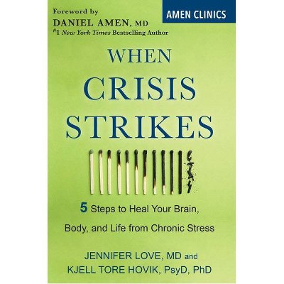 When Crisis Strikes - by Jennifer Love & Kjell Tore Hovik (Paperback)