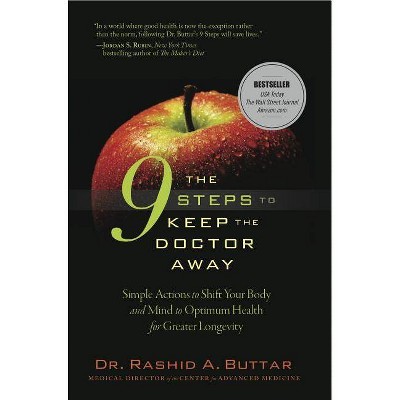 The 9 Steps to Keep the Doctor Away - by  Rashid A Buttar (Hardcover)