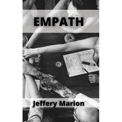 Empath - by  Jeffery Marion (Hardcover)