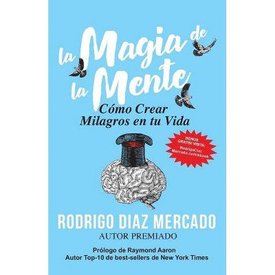 La Magia de la Mente - by  Rodrigo Díaz Mercado (Paperback)
