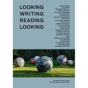 Looking Writing Reading Looking - (Hardcover) - 1 of 1