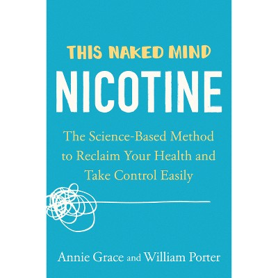 This Naked Mind - By Annie Grace (paperback) : Target