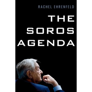 The Soros Agenda - by  Rachel Ehrenfeld (Paperback) - 1 of 1