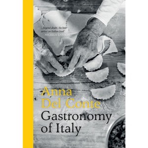 Gastronomy of Italy - by  Anna Del Conte (Hardcover) - 1 of 1