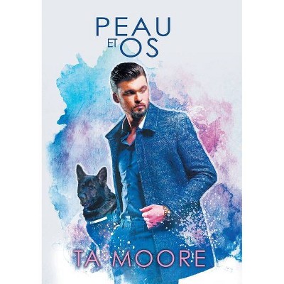 Peau et os - (Déterrer Des OS) by  Ta Moore (Paperback)