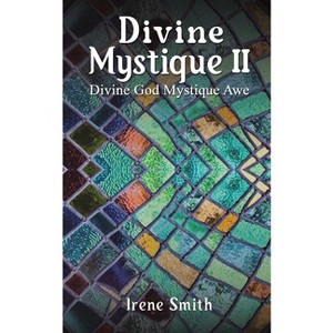 Divine Mystique II - by Irene Smith - 1 of 1