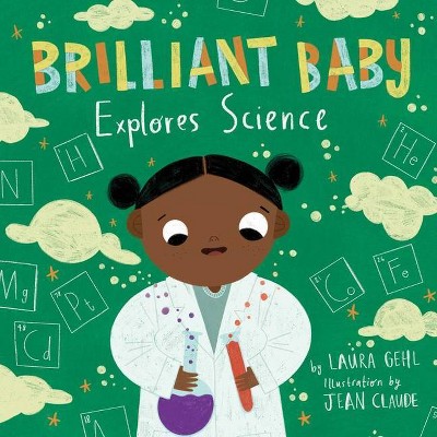 Brilliant Baby Explores Science - by  Laura Gehl (Board Book)