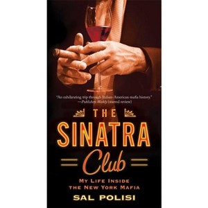 The Sinatra Club - by  Sal Polisi (Paperback) - 1 of 1