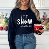 Simply Sage Market Women's Graphic Sweatshirt Let It Snow Somewhere Else - 3 of 3