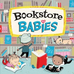 Bookstore Babies - (Local Baby Books) by  Puck (Board Book) - 1 of 1