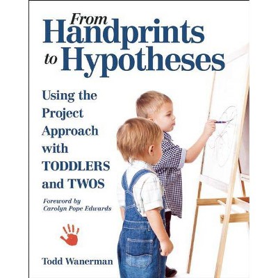 From Handprints to Hypotheses - by  Todd Wanerman (Paperback)