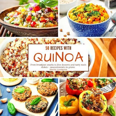 50 recipes with quinoa - by  Mattis Lundqvist (Paperback)