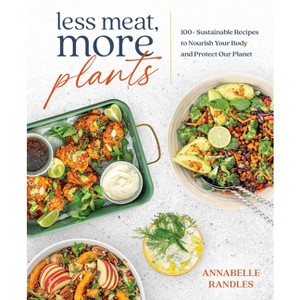 Less Meat, More Plants - by  Annabelle Randles (Paperback) - 1 of 1