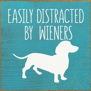 Slickblue Rustic Funny Dachshund Dog Quote Wood Sign, Solid Pine Wall or Shelf Decoration, 7x7 Inches, Multiple Colors - 1 of 3