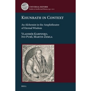 Khunrath in Context - (Universal Reform) by  Vladimir Karpenko & Ivo Purs & Martin Zemla (Hardcover) - 1 of 1