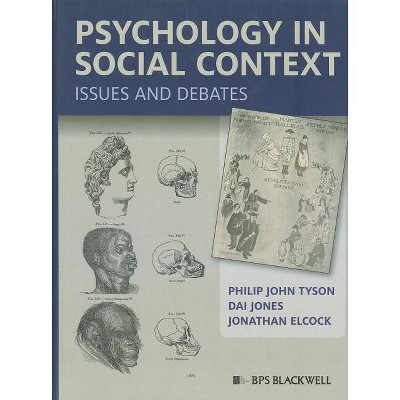 Psychology in Social Context - by  Philip John Tyson & Dai Jones & Jonathan Elcock (Hardcover)