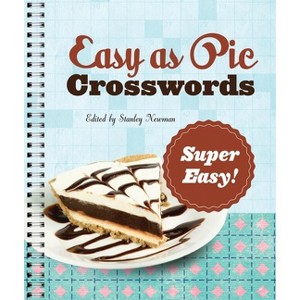 Easy as Pie Crosswords: Super Easy! - by  Stanley Newman (Spiral Bound) - 1 of 1