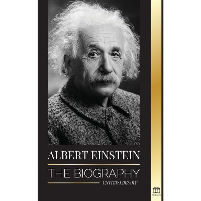 Albert Einstein - (Science) by  United Library (Paperback)