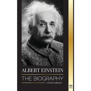 Albert Einstein - (Science) by  United Library (Paperback) - 1 of 1