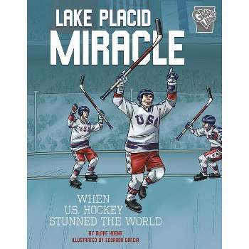Lake Placid Miracle - (Greatest Sports Moments) by  Blake Hoena (Paperback)