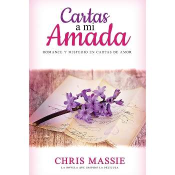 Cartas a mi Amada - (Historias Románticas en Español) by  Chris Massie (Paperback)