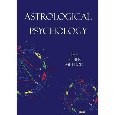 Astrological Psychology - by  Barry Hopewell (Paperback)