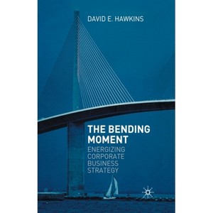 The Bending Moment - by  David E Hawkins (Paperback) - 1 of 1