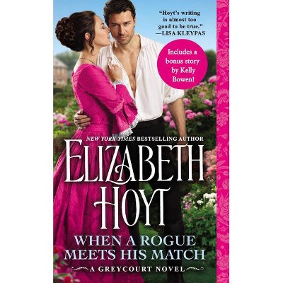 When a Rogue Meets His Match - (Greycourt) by  Elizabeth Hoyt (Paperback)