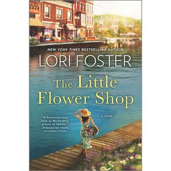 The Little Flower Shop - by Lori Foster