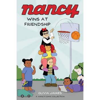 Nancy Wins at Friendship - by  Olivia Jaimes (Paperback)