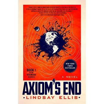Axiom's End - (Noumena) by  Lindsay Ellis (Paperback)