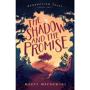 The Shadow and the Promise - (Redemption Tales) by  Marty Machowski (Paperback) - 1 of 1